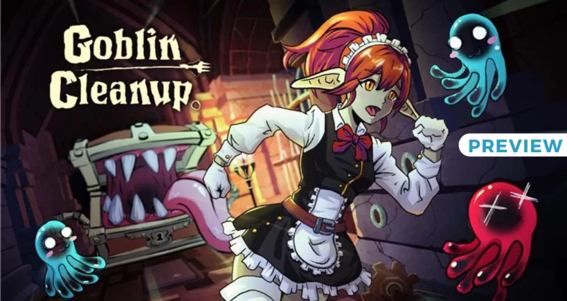 Preview Goblin Cleanup (accès anticipé) : Le ménage n’a jamais été aussi fun