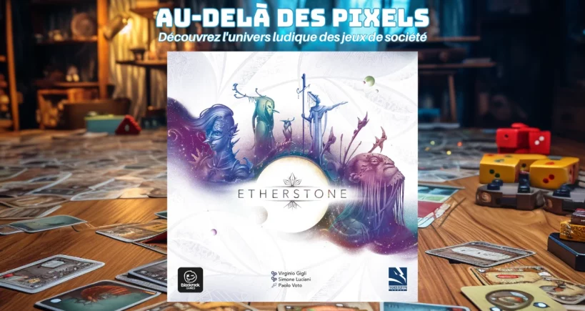 Test Etherstone : Une nouvelle pépite pour joueurs initiés ?