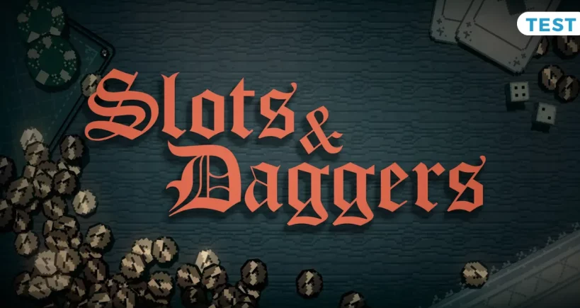 Test Slots & Daggers : Un nouveau Balatro like addictif ?