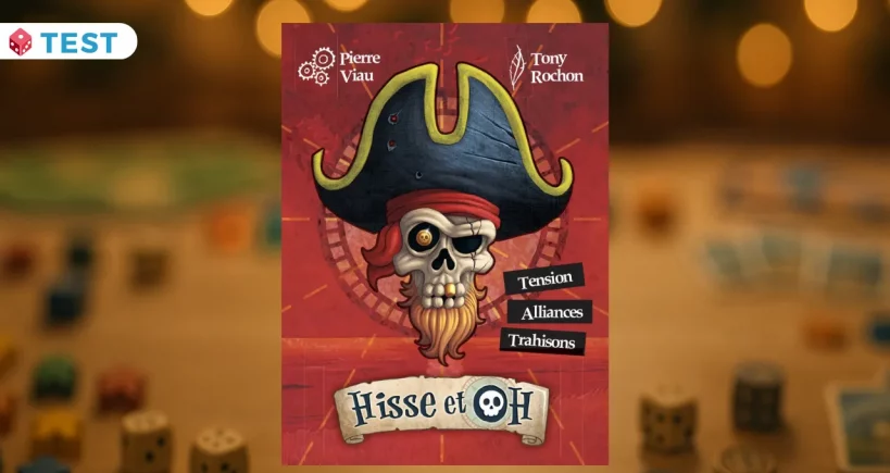 Test Hisse et Oh : Pirate un jour, traître toujours !