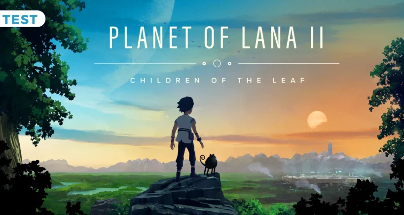 Test Planet Of Lana II : Une suite encore plus maitrisée ?