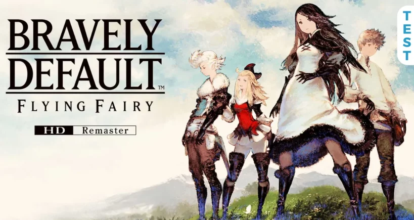 Test Bravely Default: Flying Fairy HD Remaster – Un remaster bienvenu ?