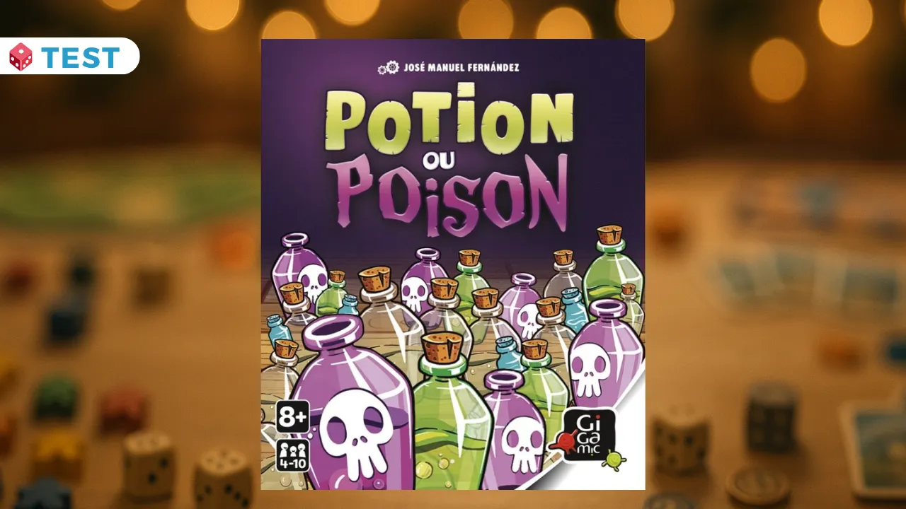 Test Potion ou Poison - Gigamic - Jeu d'ambiance