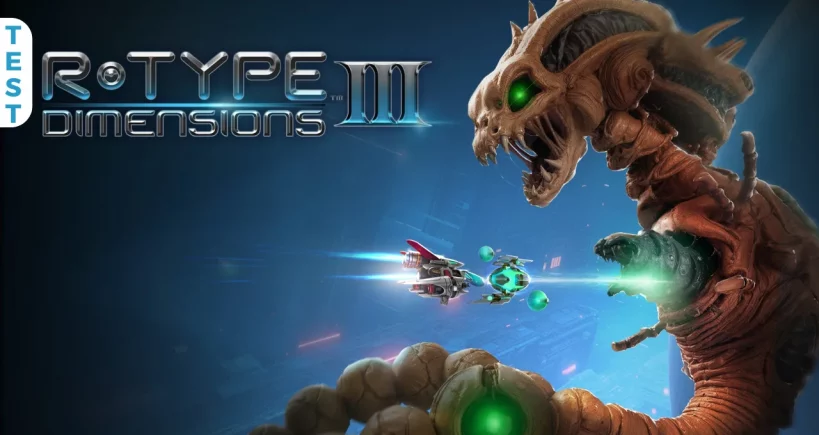 Test R-Type Dimensions III : Le shoot’em up culte prend du relief ?