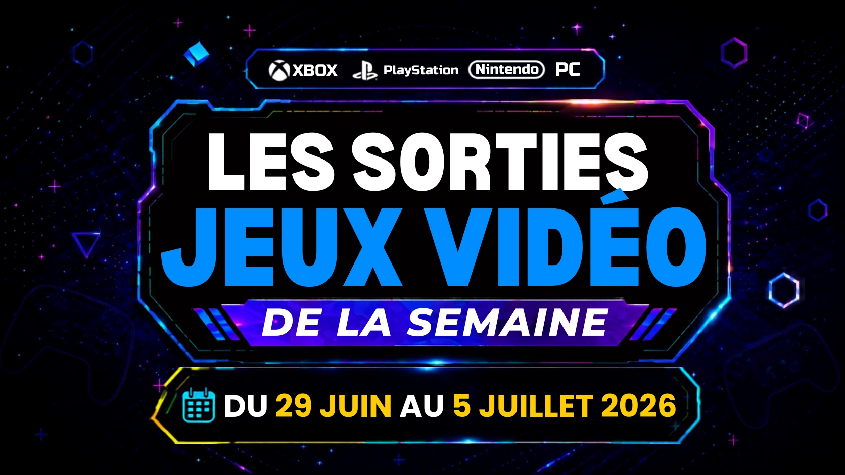 Sorties jeux vidéo 29 juin au 5 juillet 2026