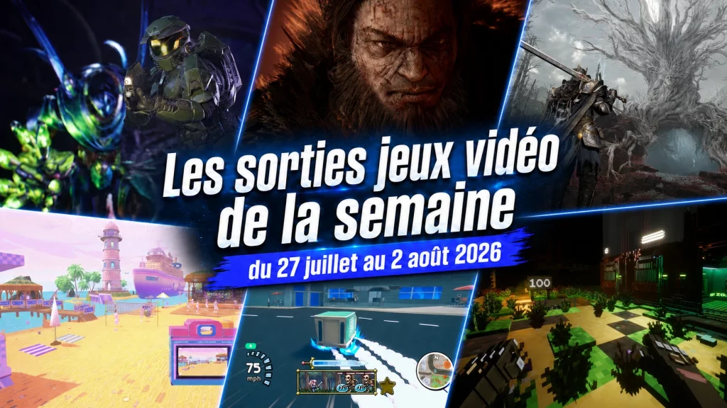 Les sorties jeux vidéo de la semaine du 27 juillet au 2 août 2026